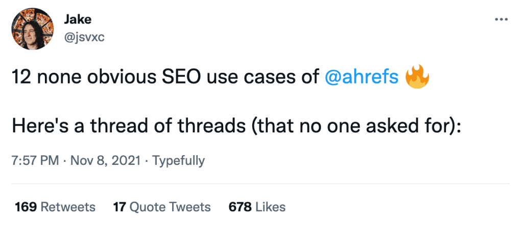 Tweet from Jake - 12 none obvious SEO use cases of @ahrefs
