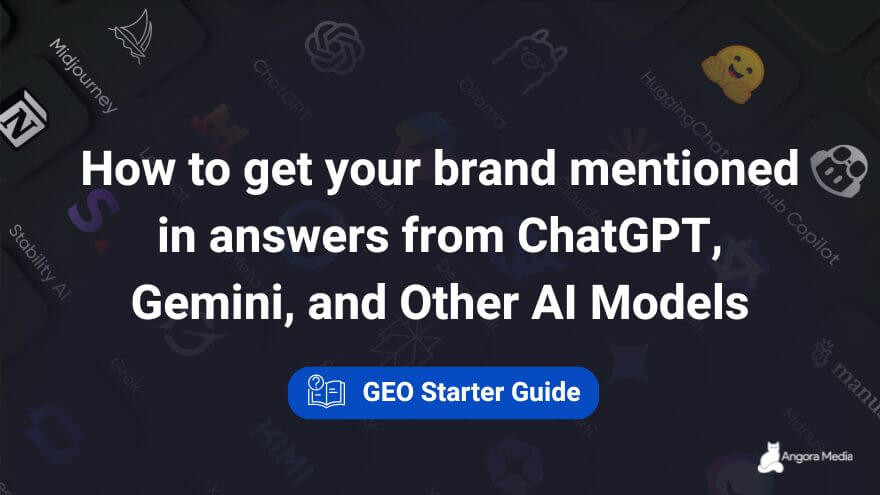 GEO Starter Guide: How To Get Your Brand Mentioned In Answers From ...